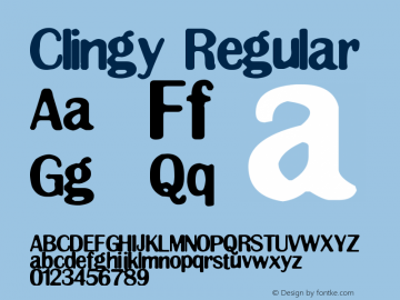 Clingy Regular Version 1.01 May 3, 2006 Font Sample