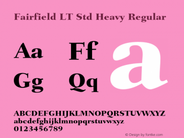 Fairfield LT Std Heavy Regular Version 1.040;PS 001.002;Core 1.0.35;makeotf.lib1.5.4492 Font Sample