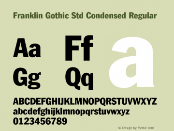 Franklin Gothic Std Condensed Regular OTF 1.022;PS 001.001;Core 1.0.31;makeotf.lib1.4.1585 Font Sample