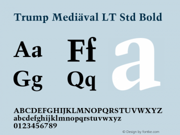 Trump Mediäval LT Std Bold Version 1.040;PS 001.002;Core 1.0.35;makeotf.lib1.5.4492 Font Sample