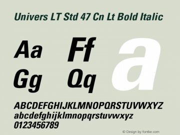 Univers LT Std 47 Cn Lt Bold Italic OTF 1.029;PS 001.002;Core 1.0.33;makeotf.lib1.4.1585 Font Sample