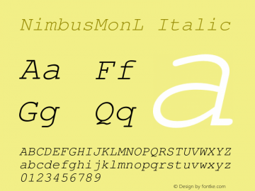 NimbusMonL Italic Version 1.000;PS 1.10;hotconv 1.0.38 Font Sample