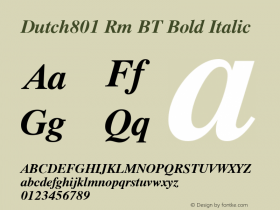 Dutch801 Rm BT Bold Italic mfgpctt-v1.50 Thursday, December 24, 1992 10:40:08 am (EST) Font Sample