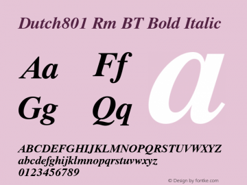 Dutch801 Rm BT Bold Italic mfgpctt-v1.50 Thursday, December 24, 1992 10:40:08 am (EST)图片样张