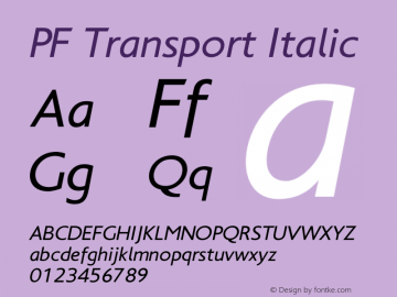 PF Transport Italic Version 1.000;PS 001.001;hotconv 1.0.38 Font Sample