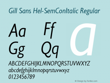 Gill Sans Hel-SemConItalic Regular Version 2.200;PS 002.002;hotconv 1.0.38 Font Sample