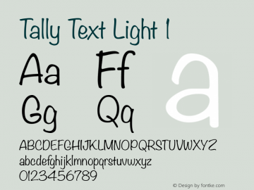 Tally Text Light 1 Macromedia Fontographer 4.1.4 9/14/05 Font Sample