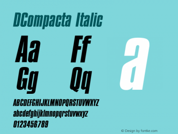 DCompacta Italic Version 4.00 April 13, 2007 Font Sample