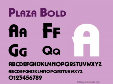 Plaza Bold Version 4.00 April 23, 2007 Font Sample