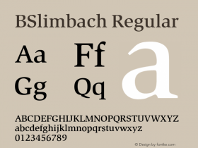 BSlimbach Regular Version 4.00 April 24, 2007 Font Sample
