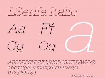 LSerifa Italic Version 4.00 April 24, 2007 Font Sample