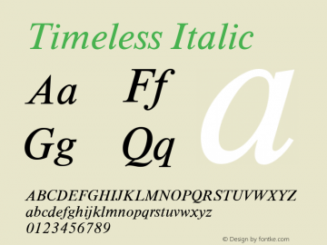 Timeless Italic Version 4.00 April 27, 2007 Font Sample