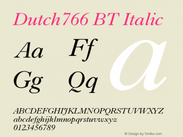 Dutch766 BT Italic mfgpctt-v1.52 Tuesday, January 26, 1993 10:02:52 am (EST) Font Sample