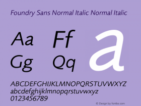 Foundry Sans Normal Italic Normal Italic Version 1.000 2005 initial release Font Sample