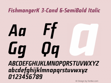 FishmongerK 3-Cond 6-SemiBold Italic Version 1.1 | By Tomas Brousil, Suitcase 2003 | Converted and renamed at home图片样张