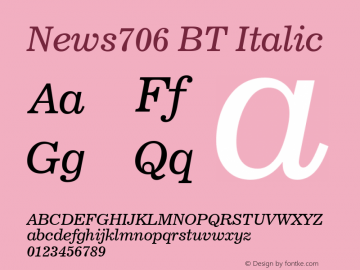 News706 BT Italic mfgpctt-v1.57 Monday, February 22, 1993 4:20:09 pm (EST)图片样张