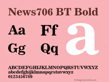 News706 BT Bold Version 2.001 mfgpctt 4.4 Font Sample