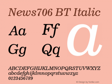 News706 BT Italic Version 2.001 mfgpctt 4.4 Font Sample