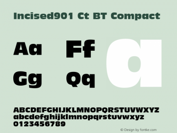 Incised901 Ct BT Compact mfgpctt-v1.53 Friday, January 29, 1993 2:59:36 pm (EST) Font Sample