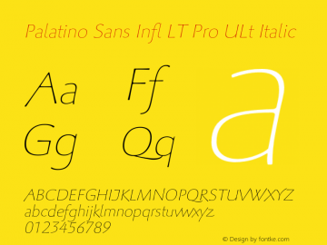 Palatino Sans Infl LT Pro ULt Italic Version 1.000;PS 001.000;hotconv 1.0.38图片样张