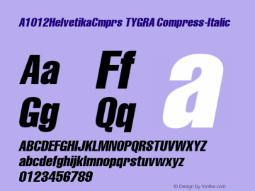 A1012HelvetikaCmprs TYGRA Compress-Italic 1.0 Sat Aug 26 15:32:58 1995 Font Sample