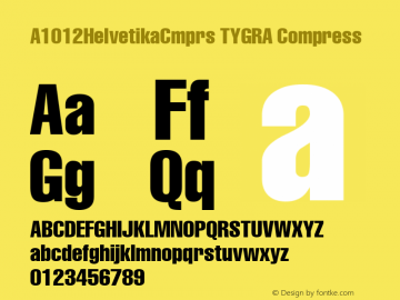 A1012HelvetikaCmprs TYGRA Compress 1.0 Sat Aug 26 15:31:35 1995 Font Sample