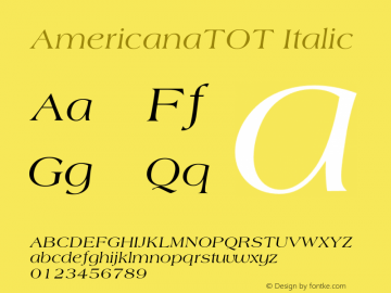 AmericanaTOT Italic Version 1.000;PS 1.05;Core 1.0.35图片样张