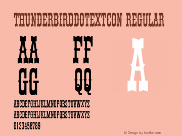 ThunderbirdDOTExtCon Regular Version 1.000;PS 1.05;Core 1.0.35 Font Sample