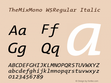 TheMixMono W5Regular Italic Version 3.008 Font Sample