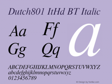 Dutch801 ItHd BT Italic mfgpctt-v4.4 Dec 7 1998 Font Sample