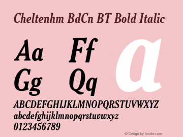 Cheltenhm BdCn BT Bold Italic mfgpctt-v1.52 Monday, January 25, 1993 2:48:26 pm (EST) Font Sample