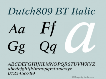 Dutch809 BT Italic Version 2.001 mfgpctt 4.4 Font Sample