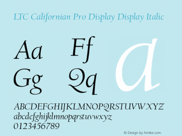 LTC Californian Pro Display Display Italic Version 1.001 2005 Font Sample