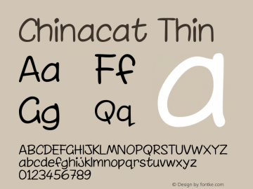 Chinacat Thin Macromedia Fontographer 4.1.5 16/11/99 Font Sample