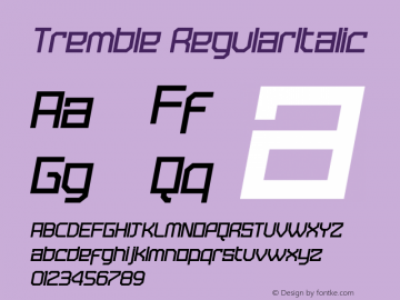 Tremble RegularItalic Version 001.000 Font Sample