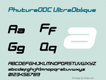 PhutureODC UltraOblique Version 001.000 Font Sample