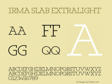 Irma Slab ExtraLight Version 1.0; 2009 Font Sample