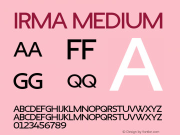 Irma Medium Version 1.0; 2009 Font Sample