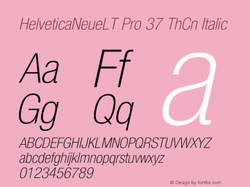 HelveticaNeueLT Pro 37 ThCn Italic Version 1.000;PS 001.000;Core 1.0.38图片样张