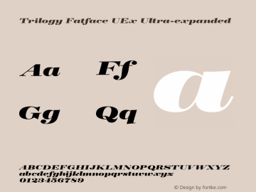 Trilogy Fatface UEx Ultra-expanded Version 1.000 Font Sample