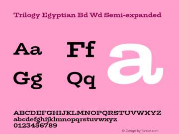 Trilogy Egyptian Bd Wd Semi-expanded Version 1.000 Font Sample