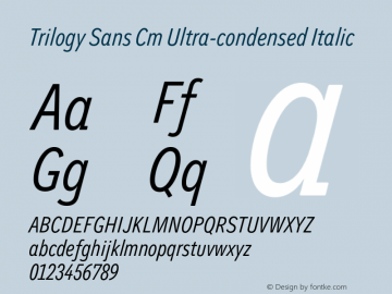 Trilogy Sans Cm Ultra-condensed Italic Version 1.000图片样张