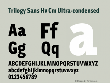 Trilogy Sans Hv Cm Ultra-condensed 1.000 Font Sample