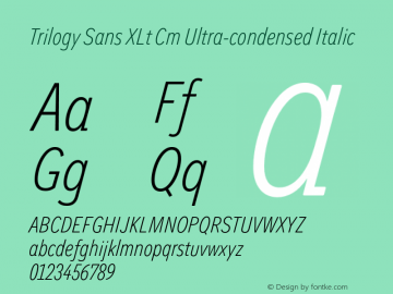 Trilogy Sans XLt Cm Ultra-condensed Italic Version 1.000 Font Sample