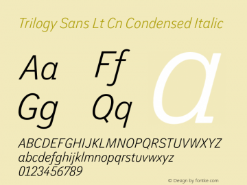 Trilogy Sans Lt Cn Condensed Italic Version 1.000图片样张