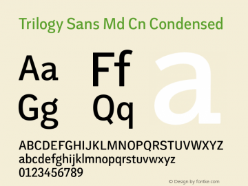 Trilogy Sans Md Cn Condensed 1.000 Font Sample