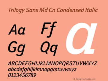 Trilogy Sans Md Cn Condensed Italic Version 1.000图片样张