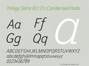 Trilogy Sans XLt Cn Condensed Italic Version 1.000 Font Sample