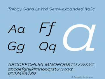 Trilogy Sans Lt Wd Semi-expanded Italic Version 1.000 Font Sample