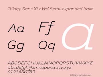 Trilogy Sans XLt Wd Semi-expanded Italic Version 1.000 Font Sample